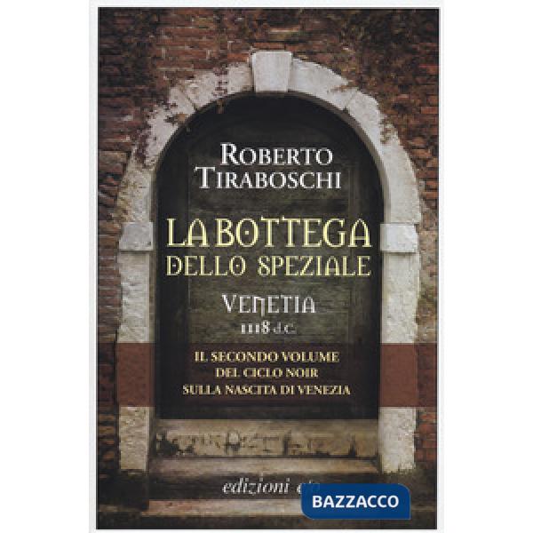 Bottega dello speziale. Venetia 1118 d. C. (La). Vol. 2