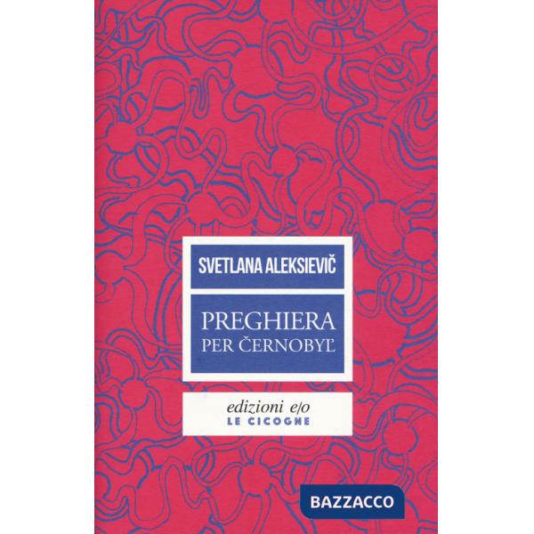 Preghiera per Cernobyl'. Cronaca del futuro