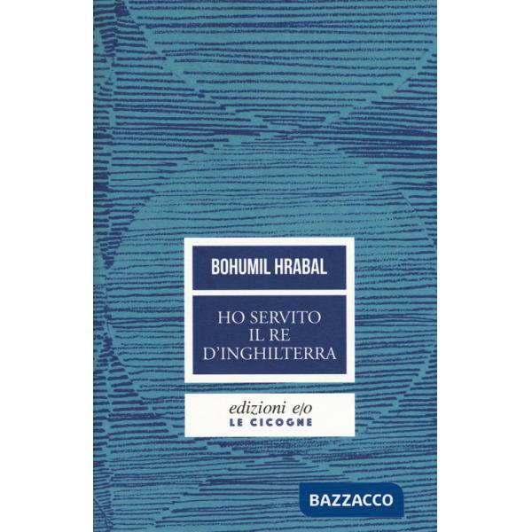Ho servito il re d'Inghilterra. Nuova ediz.