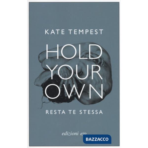 Hold your own-Resta te stessa. Testo inglese a fronte