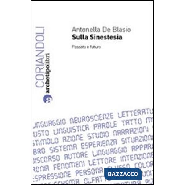 Sulla sinestesia. Passato e futuro