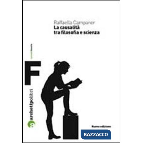 Causalità tra filosofia e scienza (La)