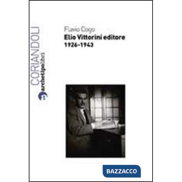 Elio Vittorini editore 1926-1943