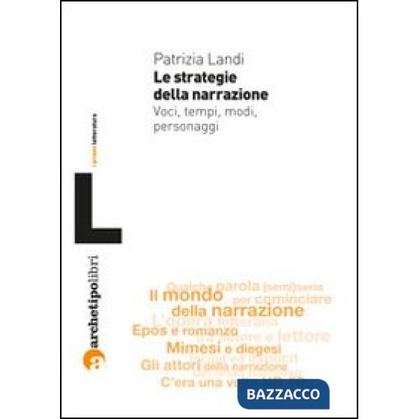 Strategie della narrazione. Voci tempi modi personaggi (Le)