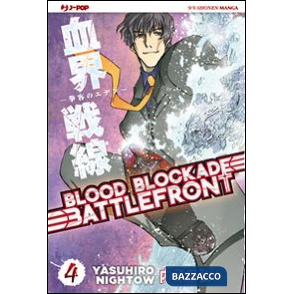 Blood blockade battlefront. Vol. 4