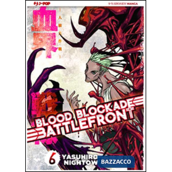 Blood blockade battlefront. Vol. 6