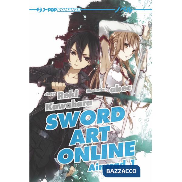 Sword art online novel. Aincrad 1. Vol. 1
