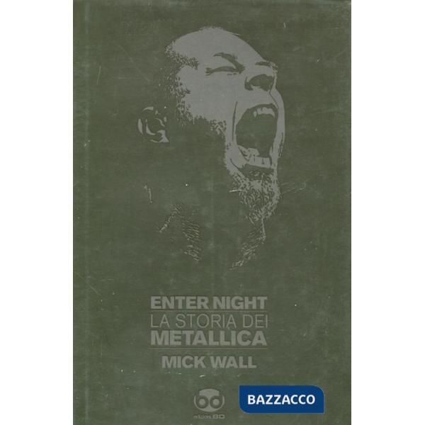 Enter night. La storia dei Metallica
