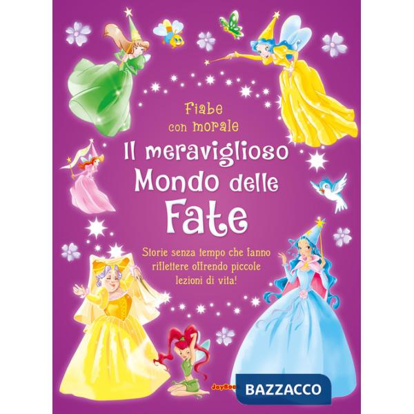 Meraviglioso mondo delle fate. Ediz. a colori (Il)