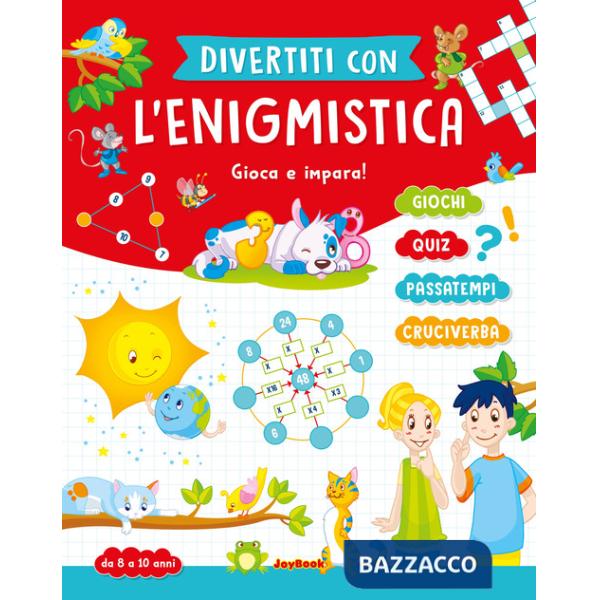 Divertiti con l'enigmistica 8-10 anni