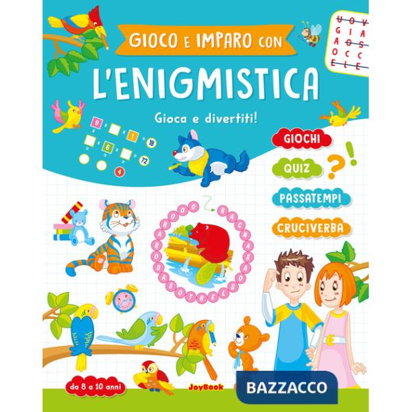 Gioco e imparo con l'enigmistica 8-10 anni