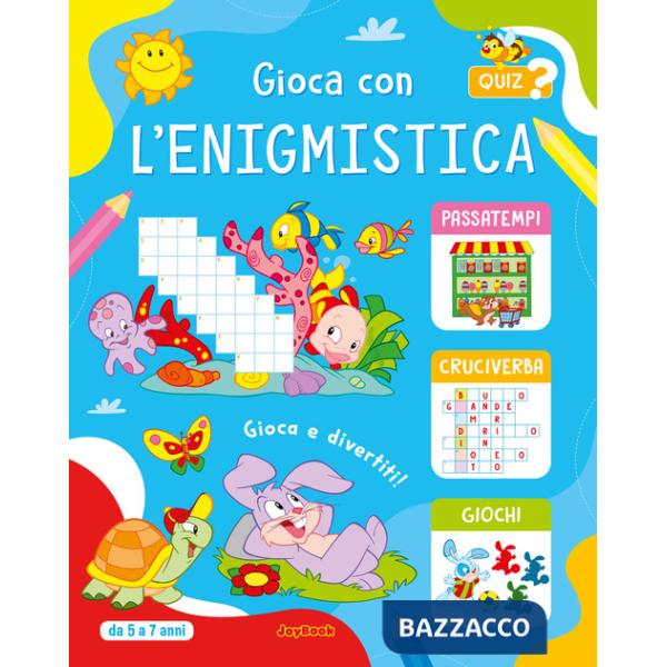 Gioca con l'enigmistica 5-7 anni