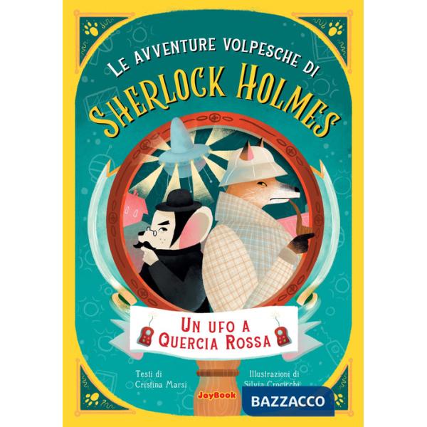 Ufo a quercia rossa. Le avventure volpesche di Sherlock Holmes (Un)