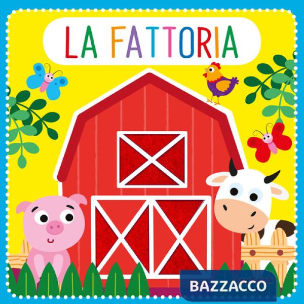 Fattoria. Feltrini. Ediz. a colori (La)