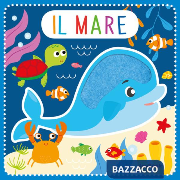 Mare. Feltrini. Ediz. a colori (Il)