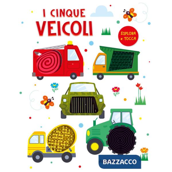 Cinque veicoli. Esplora e tocca. Ediz. a colori (I)