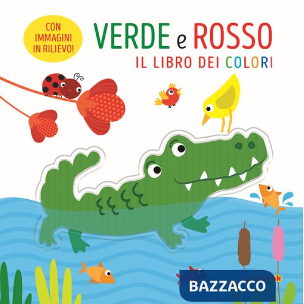 Verde e rosso. Il libro dei colori. Ediz. a colori