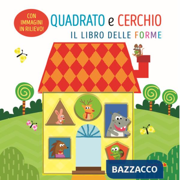 Quadrato e cerchio. Il libro delle forme. Ediz. a colori