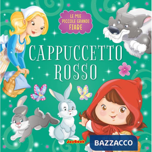 Cappuccetto Rosso. Ediz. a colori