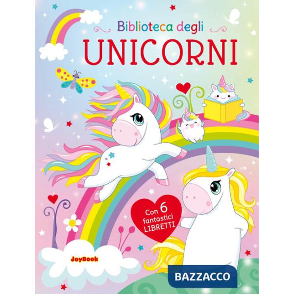 Biblioteca degli unicorni. Ediz. a colori