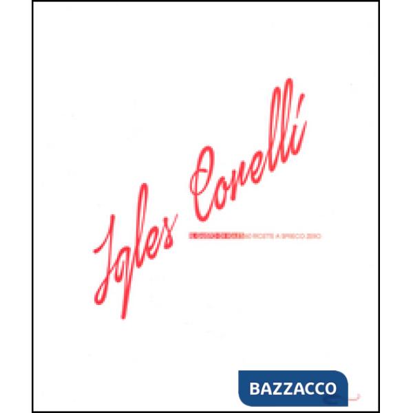 Gusto di Igles. 60 ricette a spreco zero. Ediz. a colori (Il)