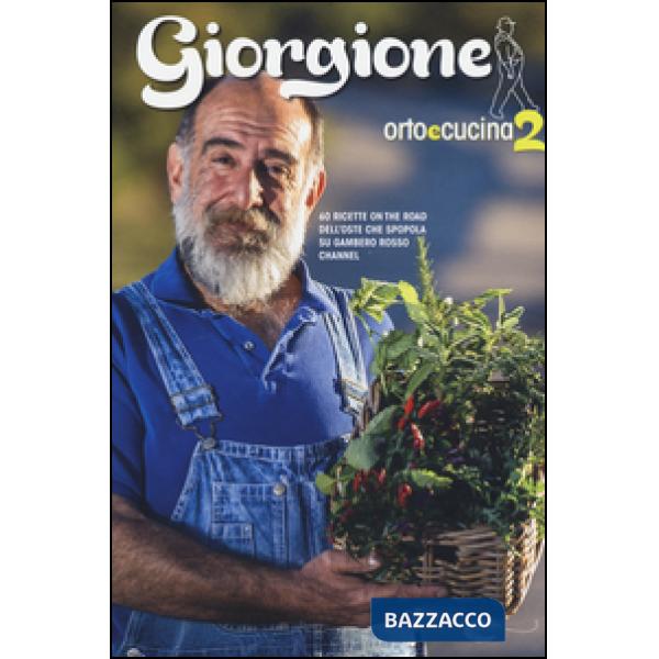 Giorgione. Orto e cucina. Vol. 2