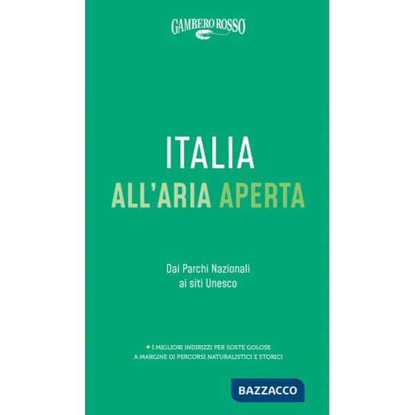 Italia all'aria aperta Dai Parchi nazionali ai siti Unesco
