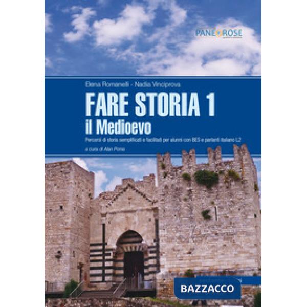 FARE STORIA 1 IL MEDIOEVO