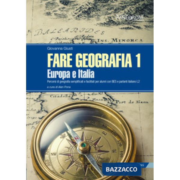FARE GEOGRAFIA 1 EUROPA E ITALIA