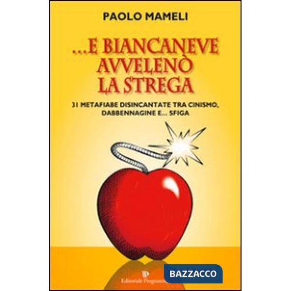 E Biancaneve avvelenò la strega