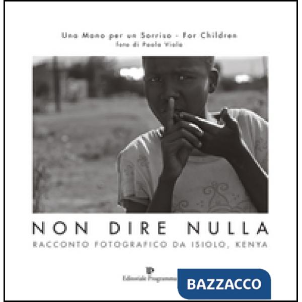 Non dire nulla. Racconto fotografico da Isiolo, Kenya