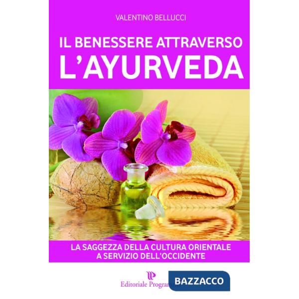Benessere attraverso l'ayurveda (Il)