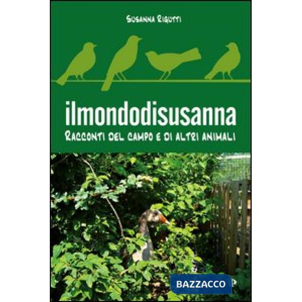 Ilmondodisusanna. Racconti del campo e di altri animali