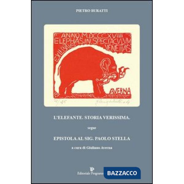 L'elefante. Storia verissima. Segue epistola al sig. Paolo Stella