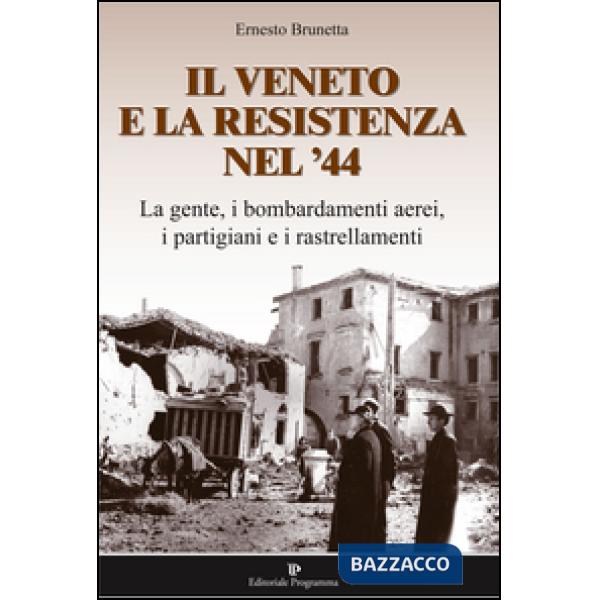 Il Veneto e la resistenza nel '44