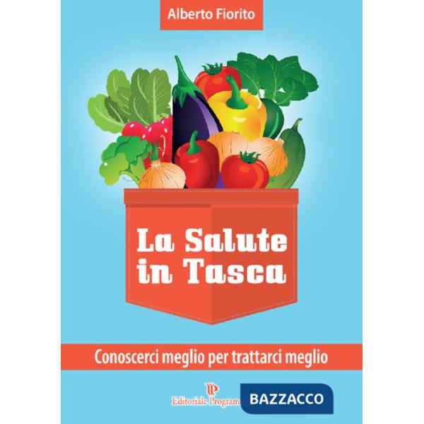 Salute in tasca (La). Vol. 2: Conoscerci meglio per trattarci meglio