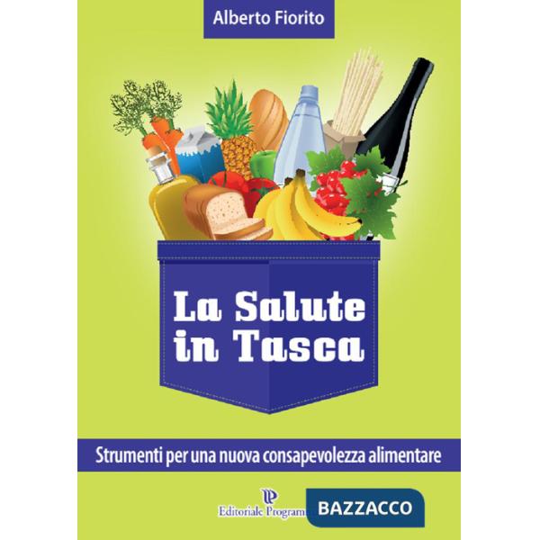 Salute in tasca (La). Vol. 3: Strumenti per una nuova consapevolezza alimentare