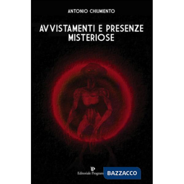 Avvistamenti e presenze misteriose