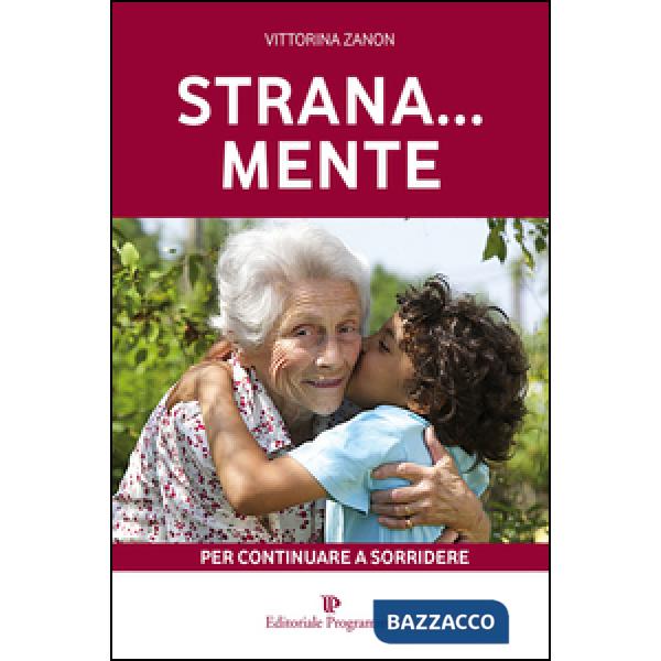 Strana... mente. Per continuare a sorridere