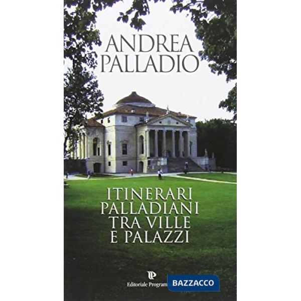 Itinerari palladiani tra ville e palazzi