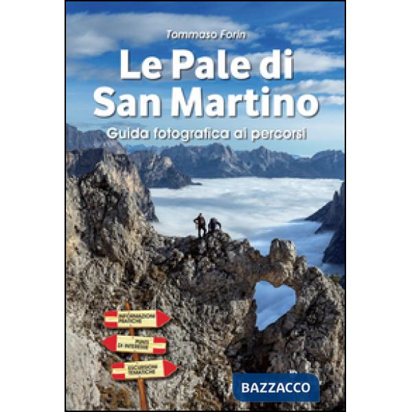 Le pale di San Martino. Guida fotografica ai percorsi