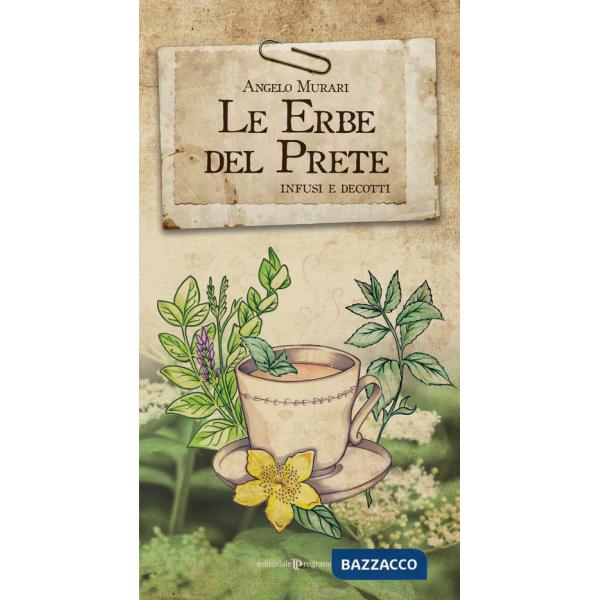 Erbe del prete. Infusi e decotti (Le)