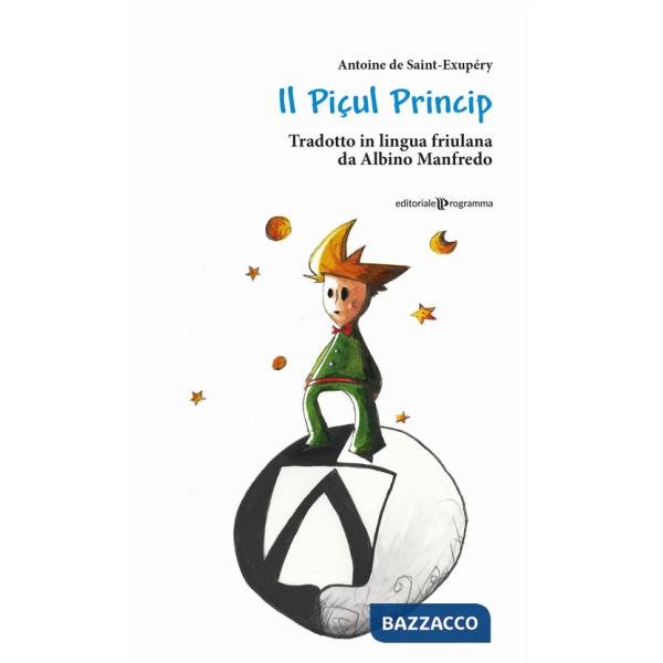 Piçul Princip. Testo friulano (Il)