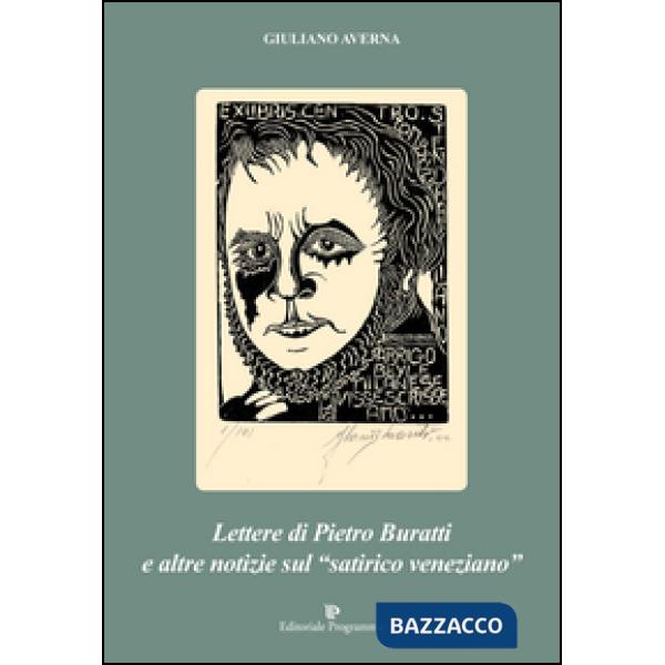 Lettere di Pietro Buratti ed altre notizie sul «satirico veneziano»