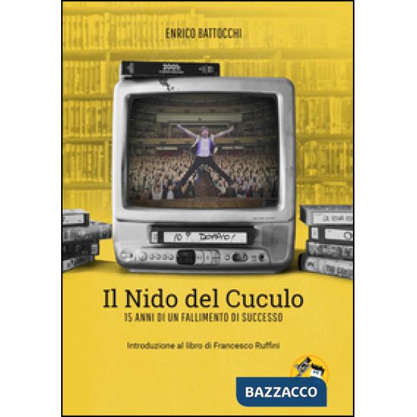Il Nido del Cuculo. 15 anni di un fallimento di successo
