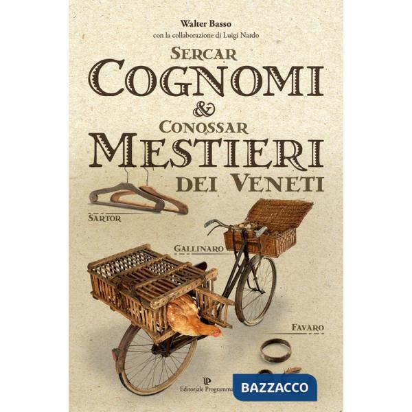 Sercar cognomi & conossar mestieri dei veneti