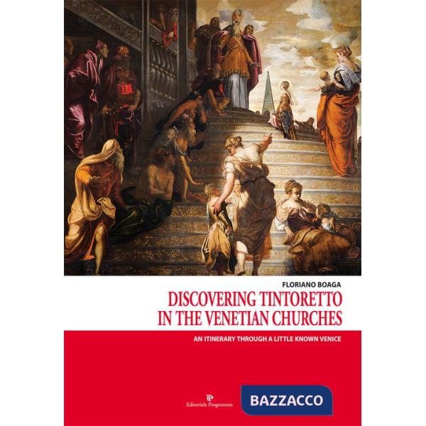 Discovering Tintoretto in the venetian churches. An itinerary through a little known Venice