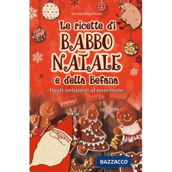 Ricette di Babbo Natale e della Befana (Le)
