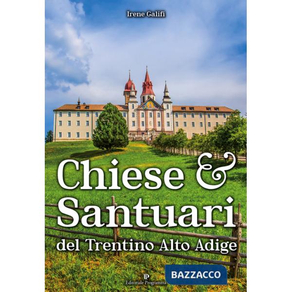 Chiese e santuari del Trentino Alto Adige