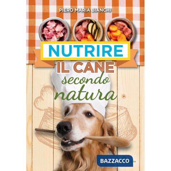 Nutrire il cane secondo natura